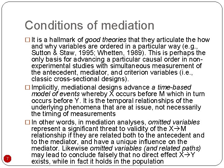 Conditions of mediation � It is a hallmark of good theories that they articulate