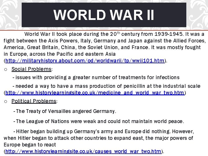 WORLD WAR II World War II took place during the 20 th century from