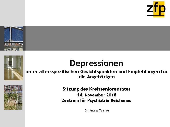 Depressionen unter altersspezifischen Gesichtspunkten und Empfehlungen für die Angehörigen Sitzung des Kreisseniorenrates 14. November