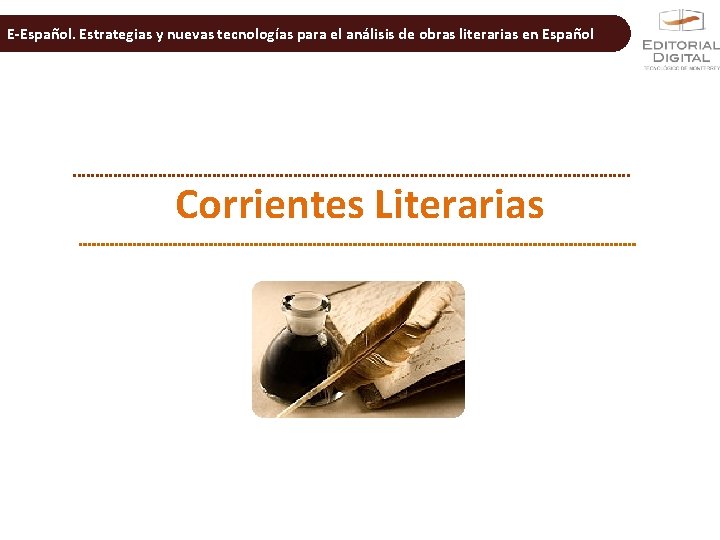 E-Español. Estrategias y nuevas tecnologías para el análisis de obras literarias en Español Corrientes