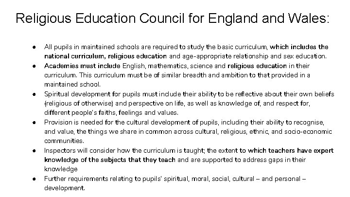 Religious Education Council for England Wales: ● ● ● All pupils in maintained schools