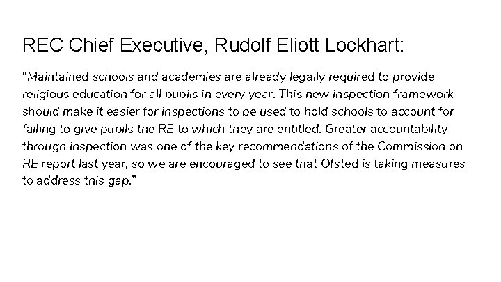 REC Chief Executive, Rudolf Eliott Lockhart: “Maintained schools and academies are already legally required
