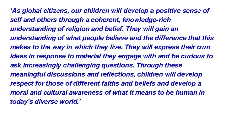 ‘As global citizens, our children will develop a positive sense of self and others