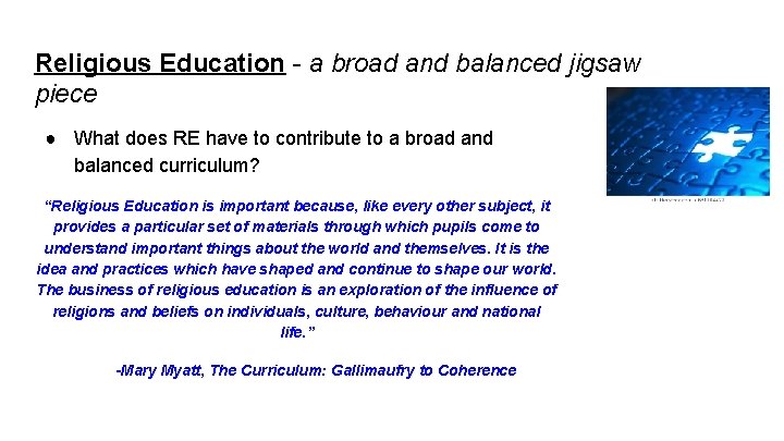 Religious Education - a broad and balanced jigsaw piece ● What does RE have