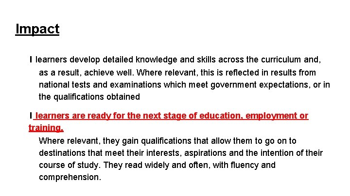 Impact ∎ learners develop detailed knowledge and skills across the curriculum and, as a