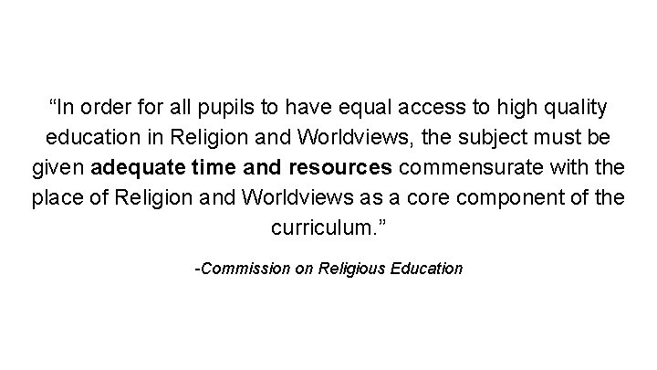 “In order for all pupils to have equal access to high quality education in