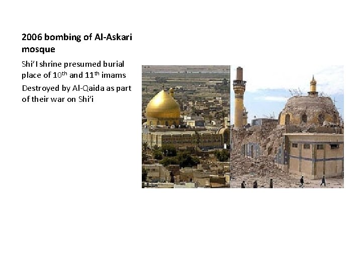 2006 bombing of Al-Askari mosque Shi’I shrine presumed burial place of 10 th and