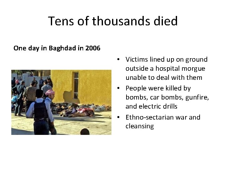 Tens of thousands died One day in Baghdad in 2006 • Victims lined up