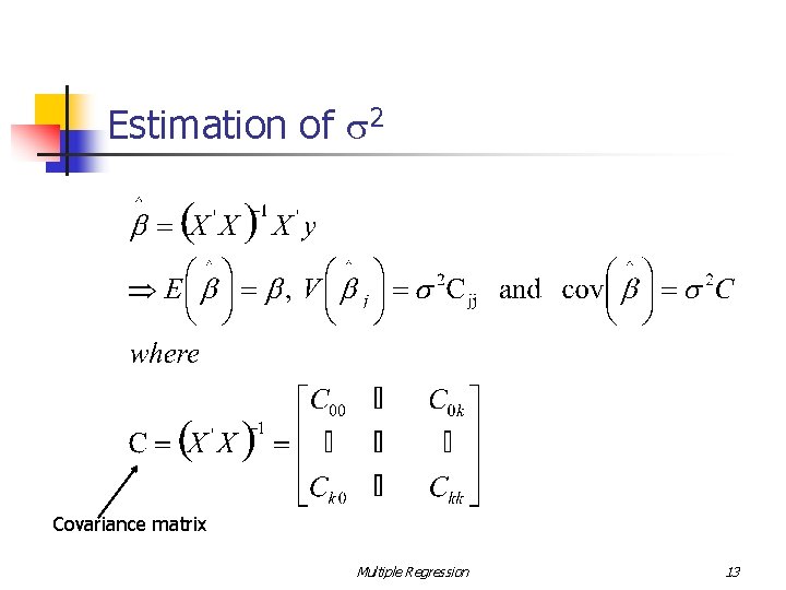 Estimation of s 2 Covariance matrix Multiple Regression 13 