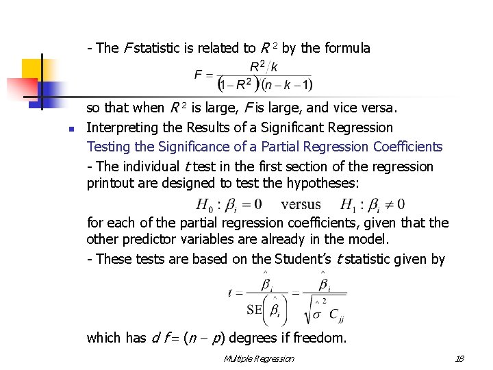 - The F statistic is related to R 2 by the formula n so