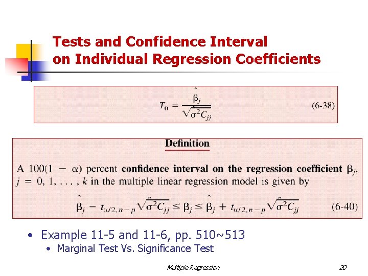 Tests and Confidence Interval on Individual Regression Coefficients • Example 11 -5 and 11