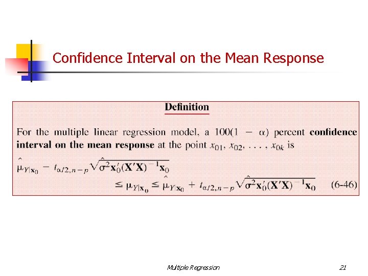Confidence Interval on the Mean Response Multiple Regression 21 