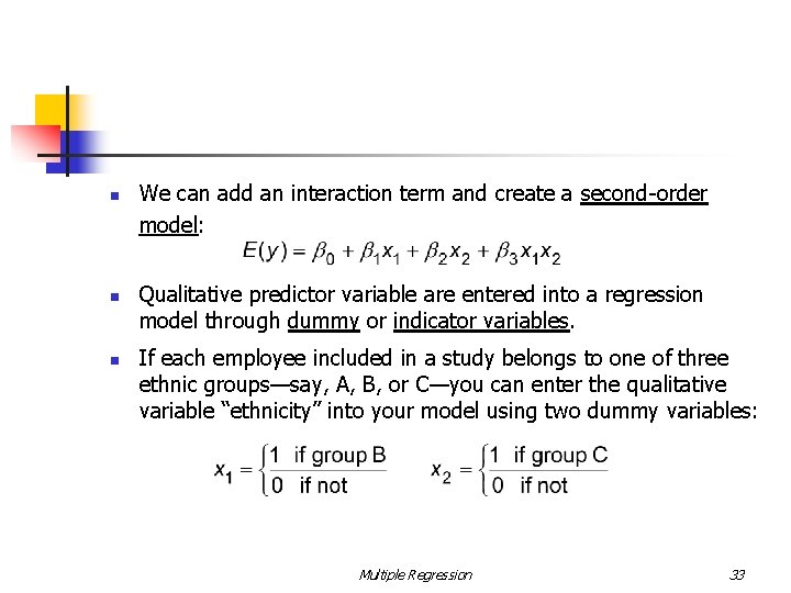 n n n We can add an interaction term and create a second-order model: