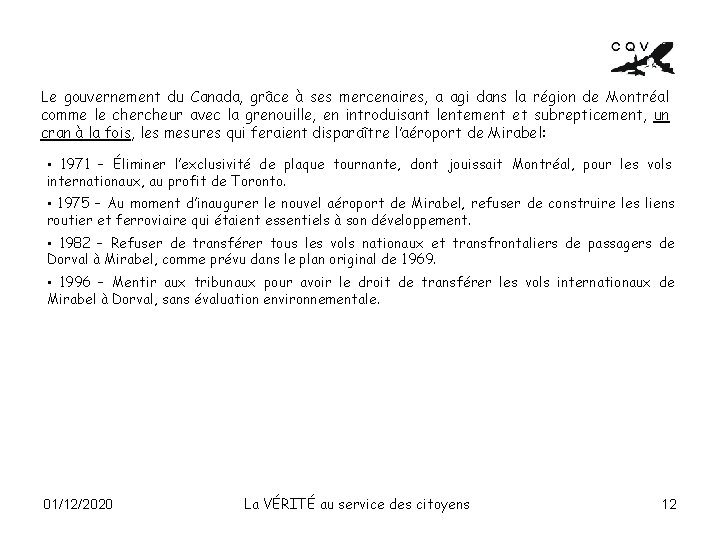 Le gouvernement du Canada, grâce à ses mercenaires, a agi dans la région de Le gouvernement du Canada, grâce à ses mercenaires, a agi dans la région de