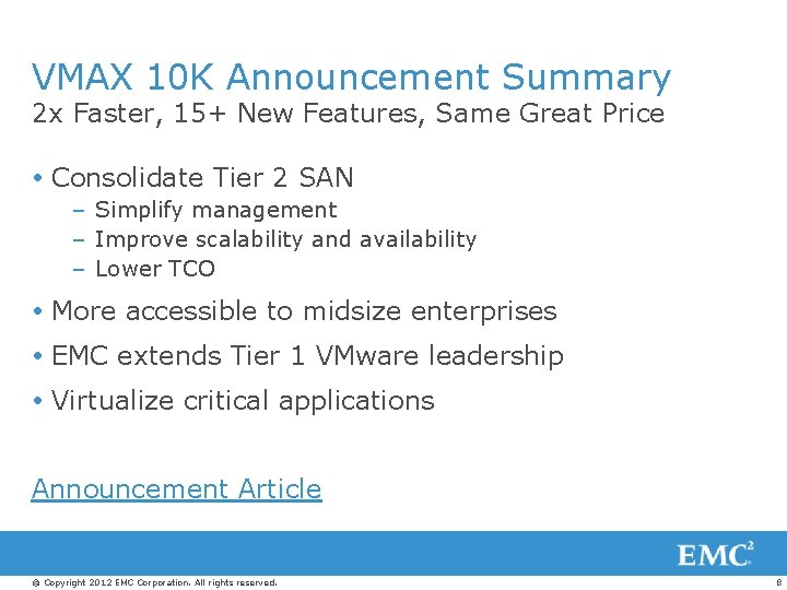 VMAX 10 K Announcement Summary 2 x Faster, 15+ New Features, Same Great Price