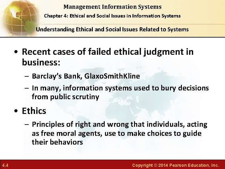 Management Information Systems Chapter 4: Ethical and Social Issues in Information Systems Understanding Ethical