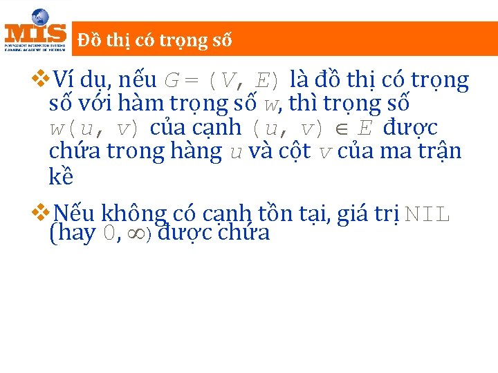 Đồ thị có trọng số v. Ví dụ, nếu G = (V, E) là