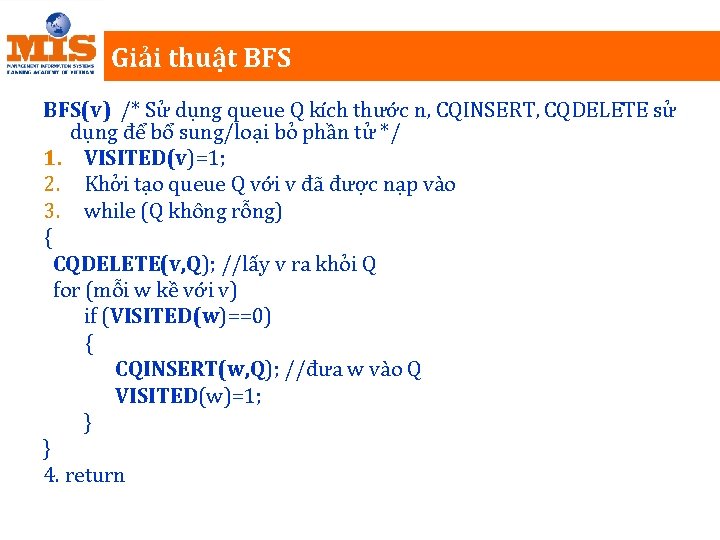 Giải thuật BFS(v) /* Sử dụng queue Q kích thước n, CQINSERT, CQDELETE sử