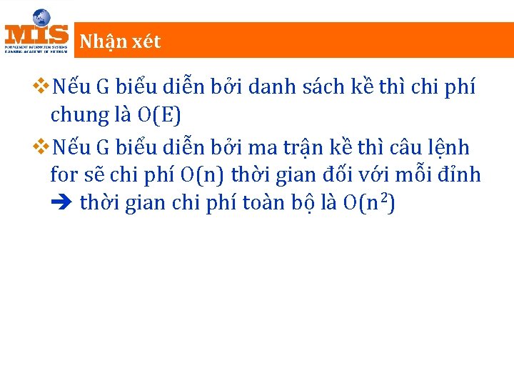 Nhận xét v. Nếu G biểu diễn bởi danh sách kề thì chi phí