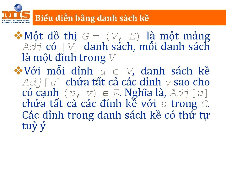 Biểu diễn bằng danh sách kề v. Một đồ thị G = (V, E)