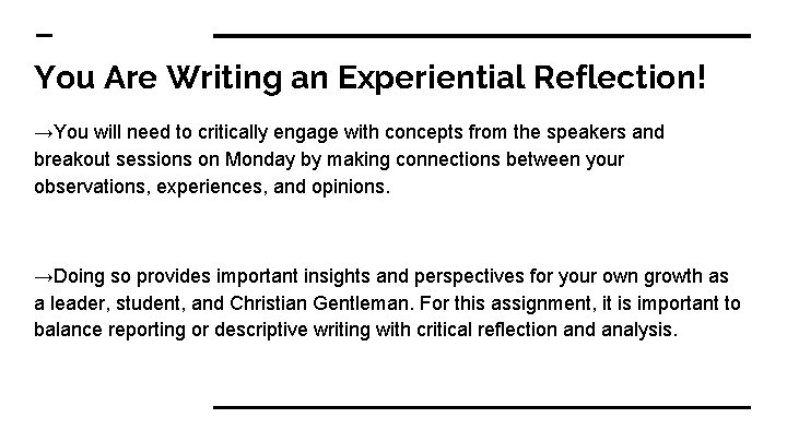 You Are Writing an Experiential Reflection! →You will need to critically engage with concepts You Are Writing an Experiential Reflection! →You will need to critically engage with concepts