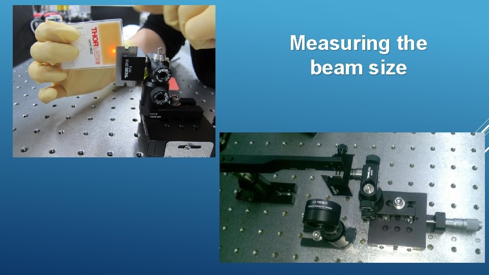 Measuring the beam size Measuring the beam size