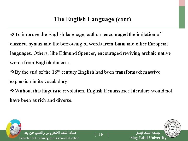 The English Language (cont) v. To improve the English language, authors encouraged the imitation