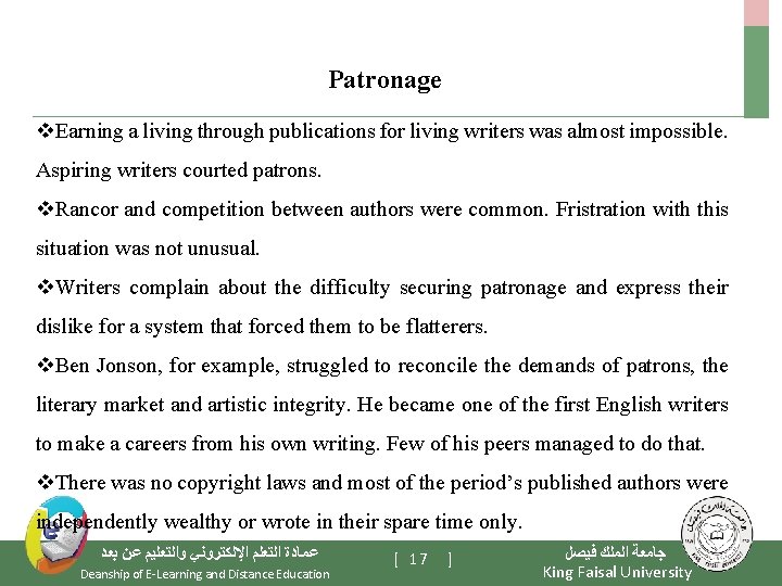 Patronage v. Earning a living through publications for living writers was almost impossible. Aspiring