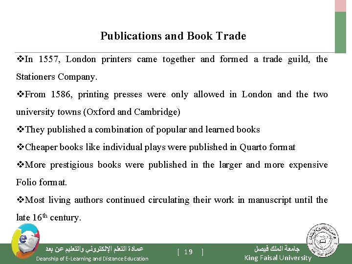 Publications and Book Trade v. In 1557, London printers came together and formed a