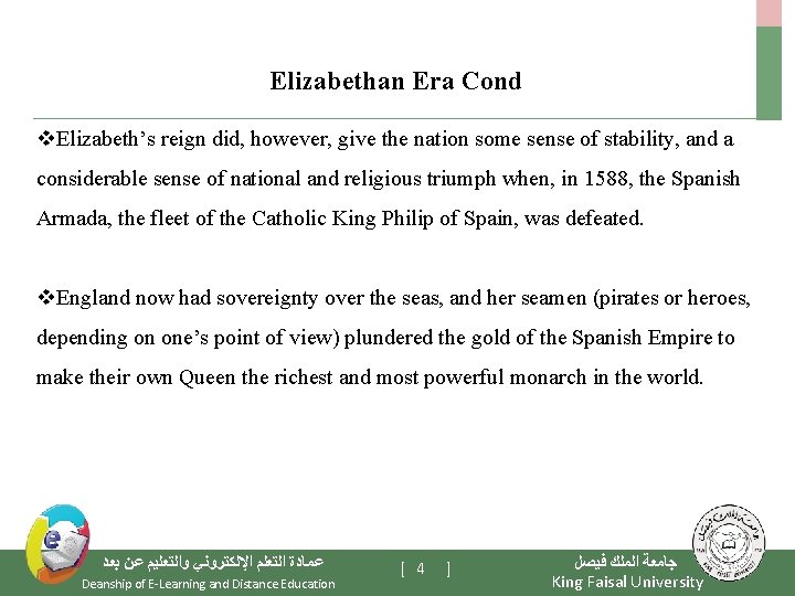 Elizabethan Era Cond v. Elizabeth’s reign did, however, give the nation some sense of