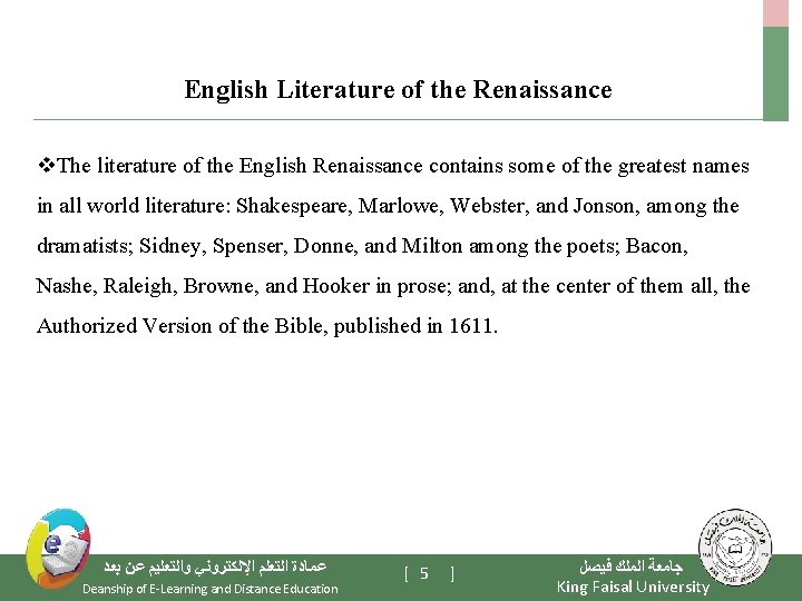 English Literature of the Renaissance v. The literature of the English Renaissance contains some