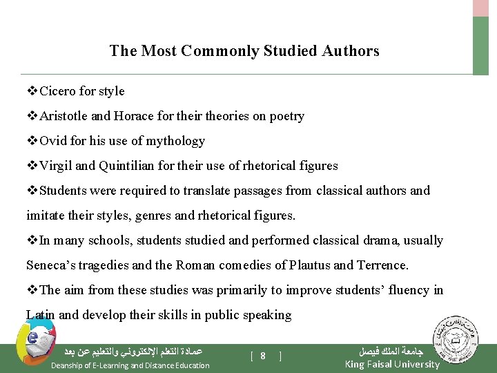 The Most Commonly Studied Authors v. Cicero for style v. Aristotle and Horace for