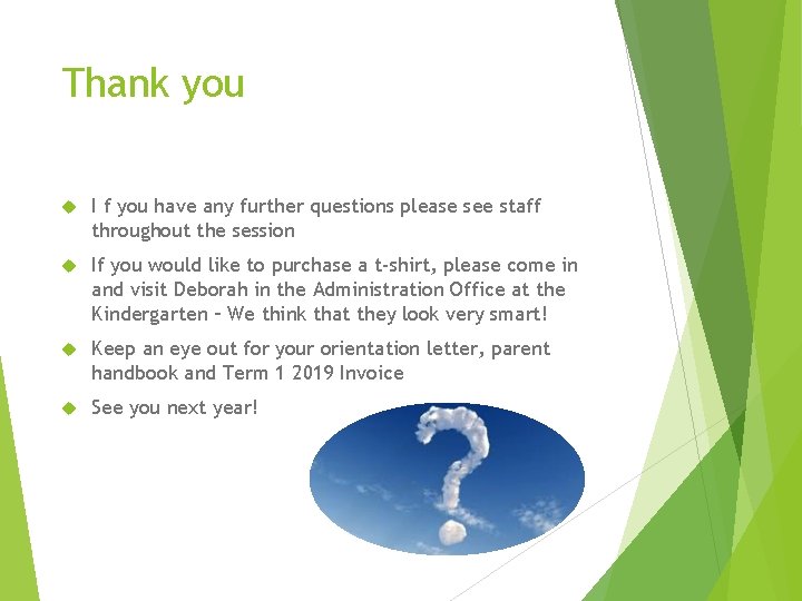 Thank you I f you have any further questions please see staff throughout the