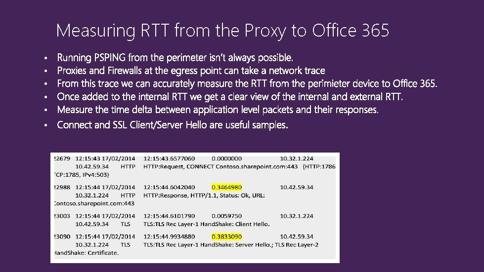 Measuring RTT from the Proxy to Office 365 • • • 
