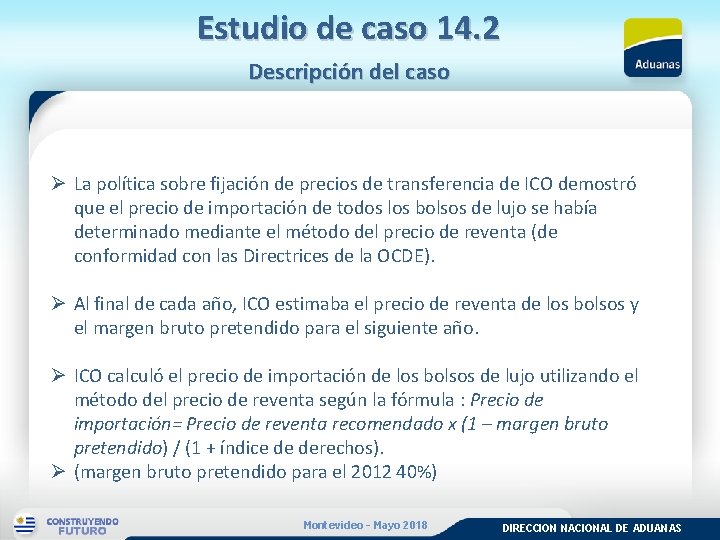 Estudio de caso 14. 2 Descripción del caso Ø La política sobre fijación de