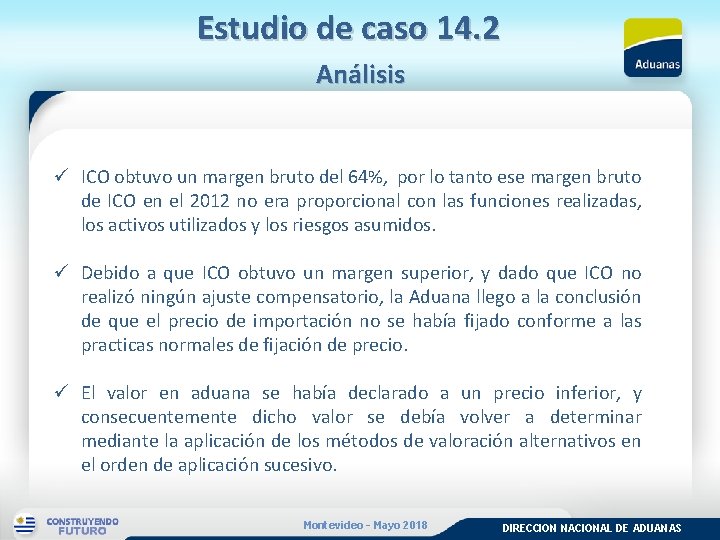 Estudio de caso 14. 2 Análisis ü ICO obtuvo un margen bruto del 64%,