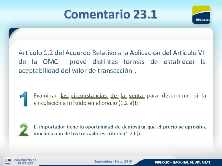 Comentario 23. 1 Artículo 1. 2 del Acuerdo Relativo a la Aplicación del Artículo