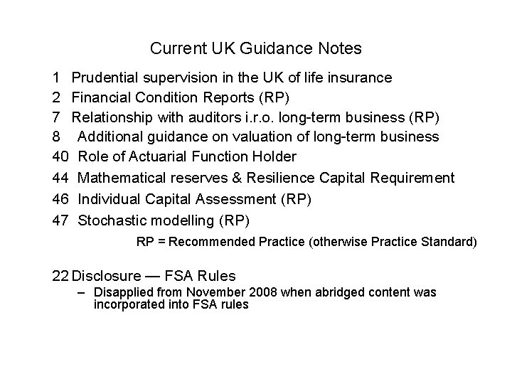 Current UK Guidance Notes 1 Prudential supervision in the UK of life insurance 2