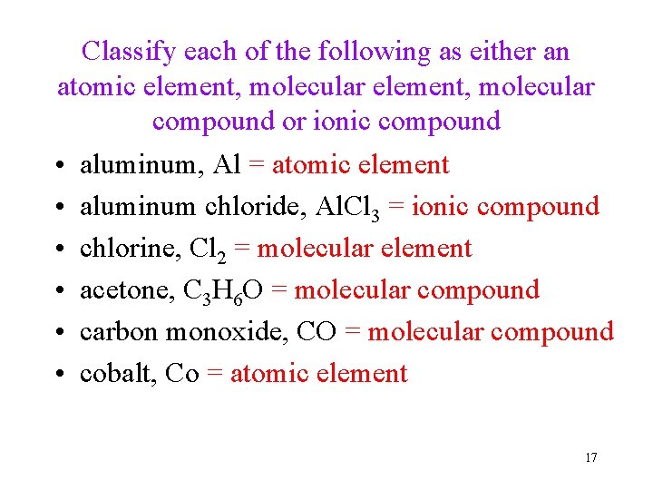 Classify each of the following as either an atomic element, molecular compound or ionic