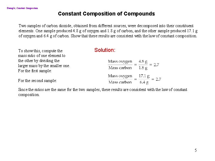 Example; Constant Composition EXAMPLE 5. 1 Constant Composition of Compounds Two samples of carbon