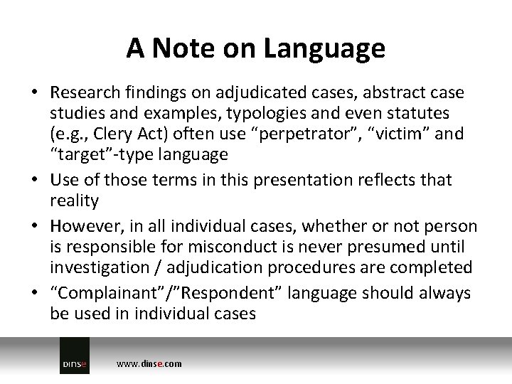 A Note on Language • Research findings on adjudicated cases, abstract case studies and