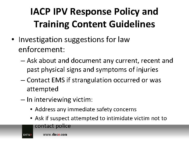 IACP IPV Response Policy and Training Content Guidelines • Investigation suggestions for law enforcement: