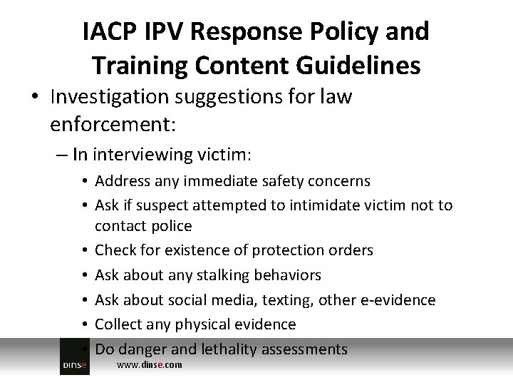 IACP IPV Response Policy and Training Content Guidelines • Investigation suggestions for law enforcement: