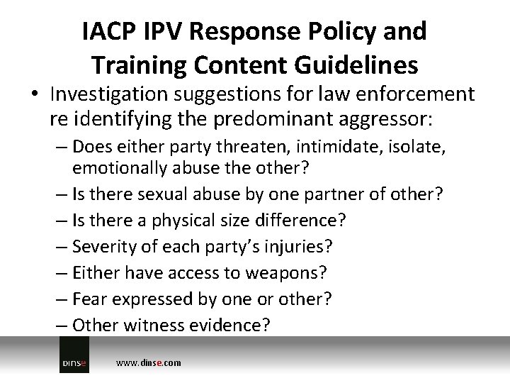 IACP IPV Response Policy and Training Content Guidelines • Investigation suggestions for law enforcement