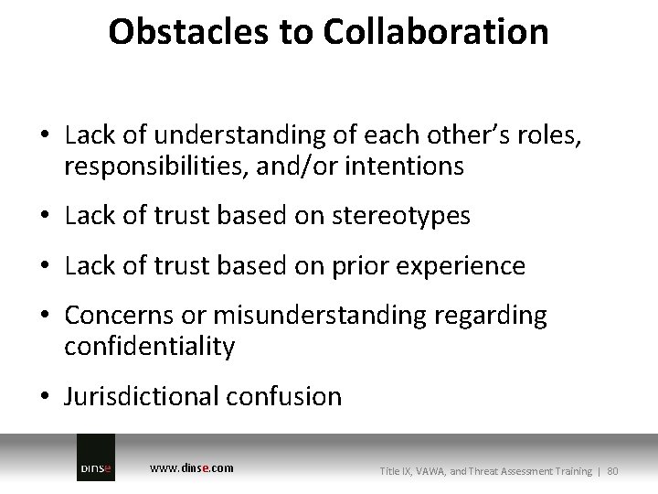 Obstacles to Collaboration • Lack of understanding of each other’s roles, responsibilities, and/or intentions