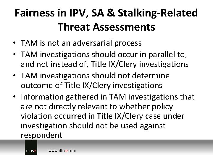 Fairness in IPV, SA & Stalking-Related Threat Assessments • TAM is not an adversarial