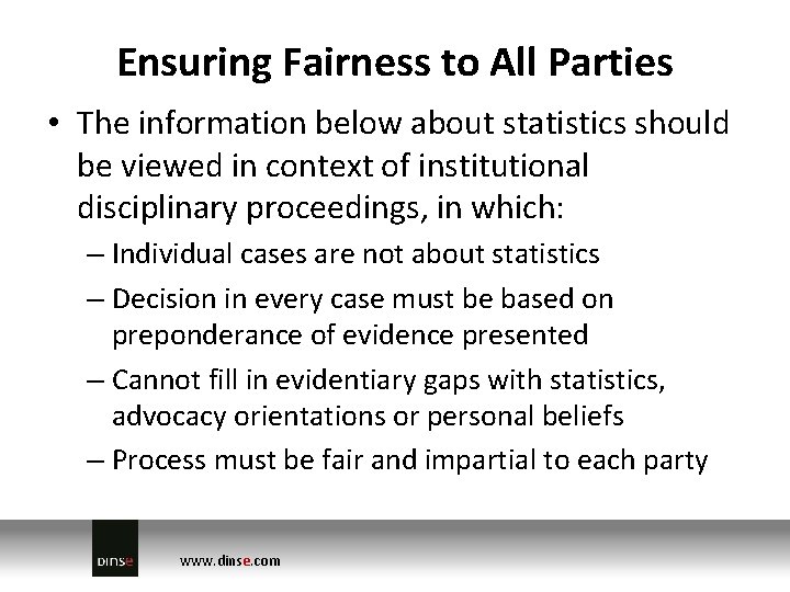 Ensuring Fairness to All Parties • The information below about statistics should be viewed