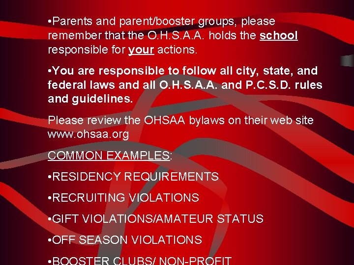  • Parents and parent/booster groups, please remember that the O. H. S. A.