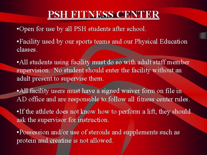 PSH FITNESS CENTER • Open for use by all PSH students after school. •