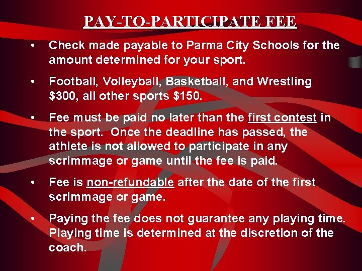 PAY-TO-PARTICIPATE FEE • Check made payable to Parma City Schools for the amount determined